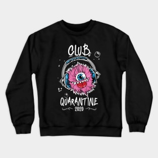 Quarantine club funny Crewneck Sweatshirt